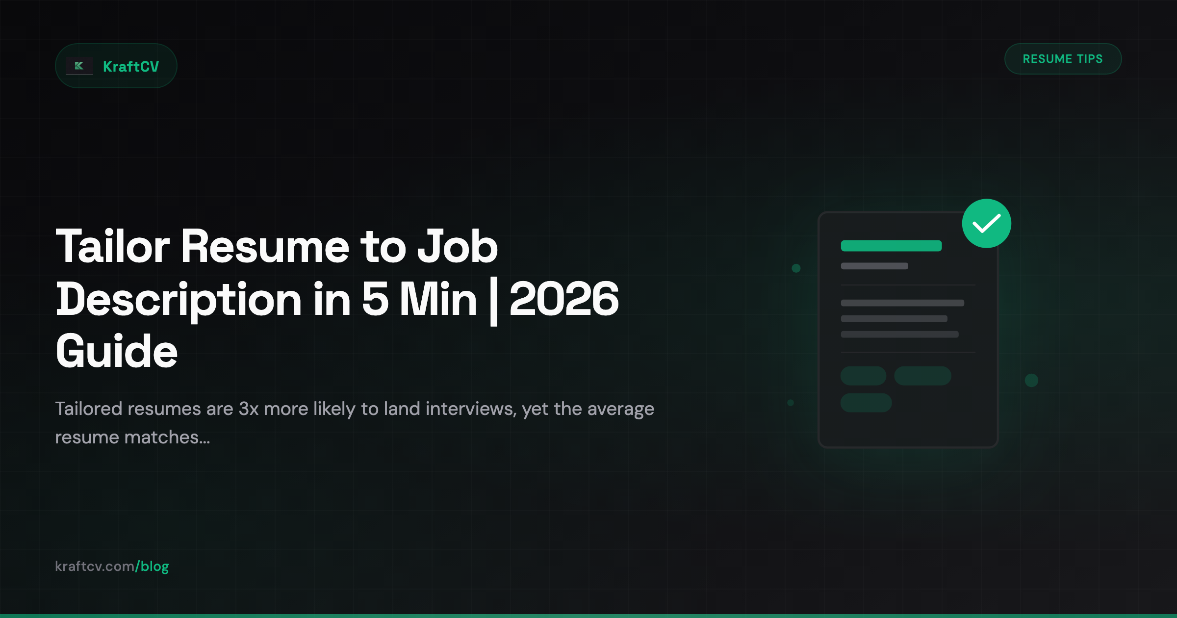 How to Tailor Your Resume to Any Job Description in Under 5 Minutes (2026 Dev Guide)